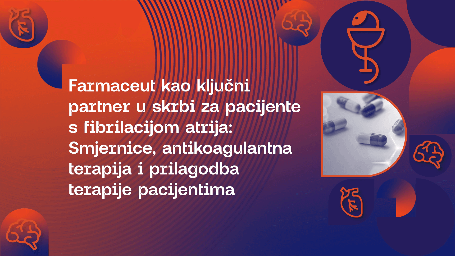 Farmaceut kao ključni partner u skrbi za pacijente s fibrilacijom atrija: Smjernice, antikoagulantna terapija i prilagodba terapije pacijentima