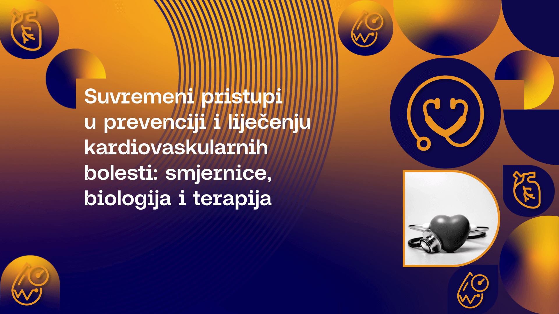 Suvremeni pristupi u prevenciji i liječenju kardiovaskularnih bolesti: smjernice, biologija i terapija